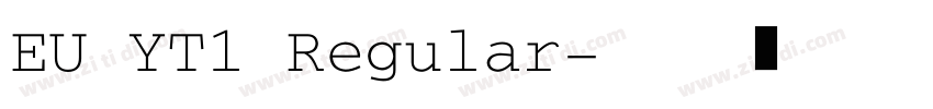 EU YT1 Regular字体转换